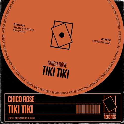 Chico Rose - TIKI TIKI [STRY001]